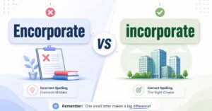 Encorporate vs Incorporate